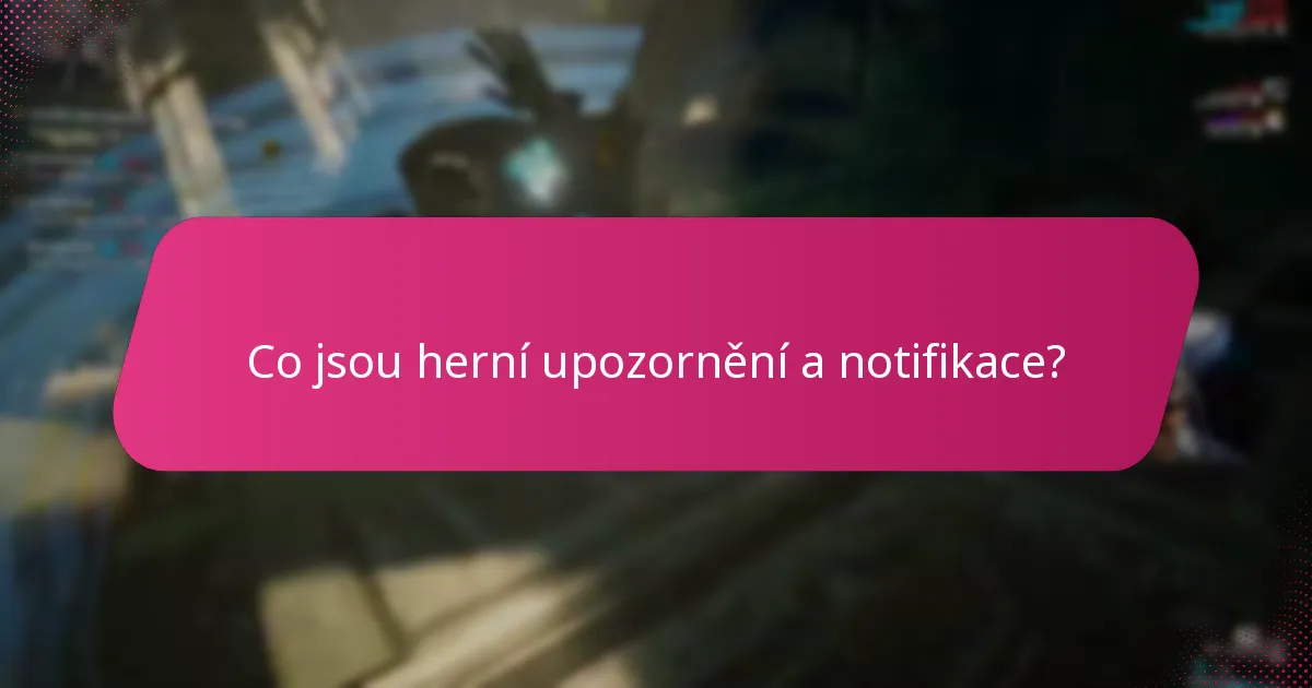 Jak mohou hráči získat odměny z herních upozornění?