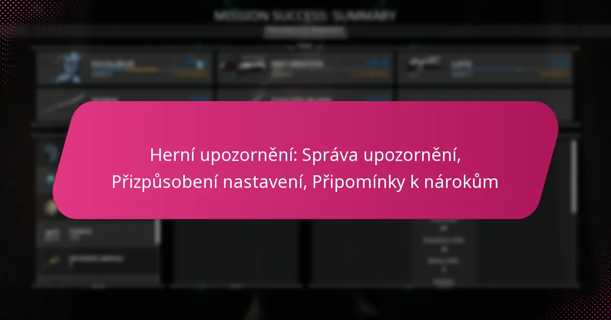 Herní upozornění: Správa upozornění, Přizpůsobení nastavení, Připomínky k nárokům