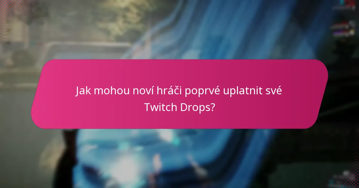 Jaký je proces onboardingu pro Twitch Drops?
