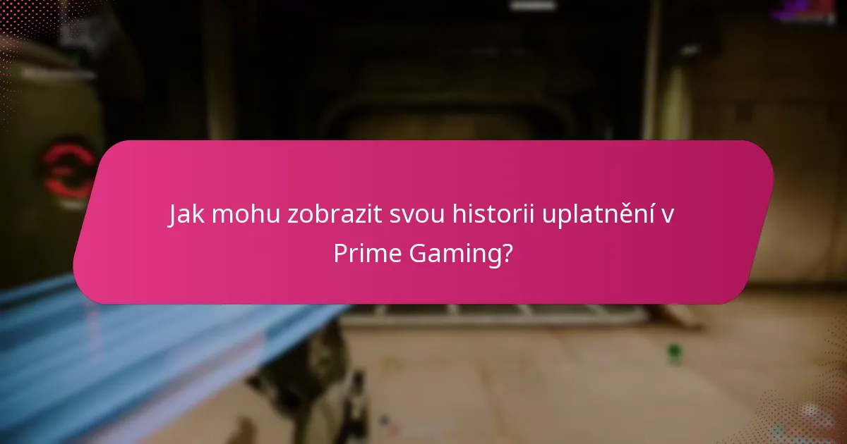 Jak mohu sledovat odměny získané prostřednictvím Prime Gaming?