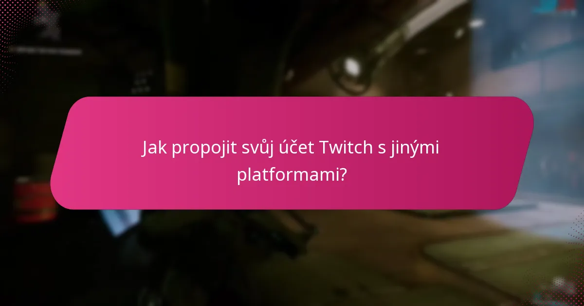 Jaké jsou kroky k uplatnění odměn Twitch Drops?