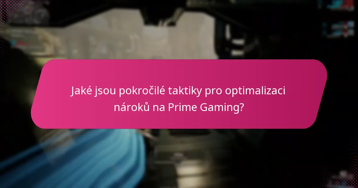 Jaké jsou regulační úvahy pro nároky na Prime Gaming?