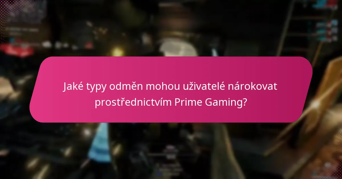 Jak se Prime Gaming srovnává s jinými herními službami?